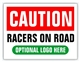 Race Event I.D. & Information Sign | Caution Racers On Road